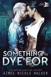 bokomslag Something to Dye For (Curl Up and Dye Mysteries, #2)