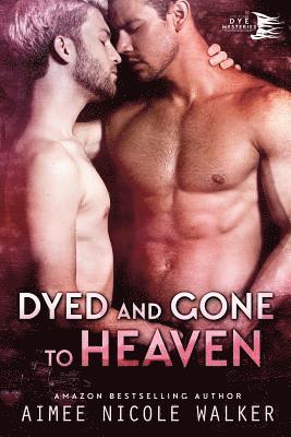 Dyed and Gone to Heaven (Curl Up and Dye Mysteries, #3) 1