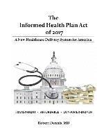 bokomslag The Informed Health Plan Act of 2017