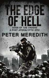 bokomslag The Edge of Hell: Gods of the Undead, A Post-Apocalyptic Epic