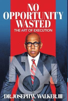 No Opportunity Wasted: The Art of Execution 1