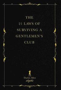 bokomslag The 21 Laws of Surviving a Gentlemen's Club