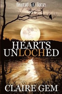 bokomslag Hearts Unloched: A Haunted Voices Novel