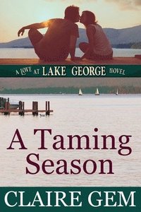 bokomslag A Taming Season: A Love at Lake George Novel