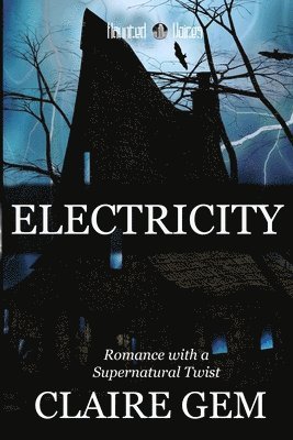 Electricity: A Haunted Voices Novel 1