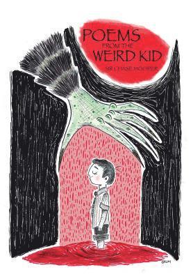 Poems from the Weird Kid 1