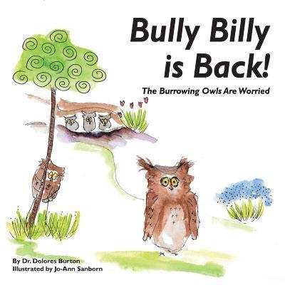 Bully Billy is Back! The Burrowing Owls Are Worried 1