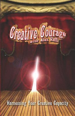 Creative Courage with Alex Raffi 1