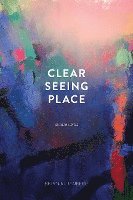 bokomslag Clear Seeing Place: Studio Visits