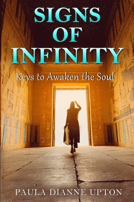 Signs of Infinity: Keys to Awaken the Soul 1