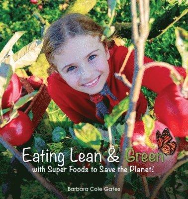 Eating Lean and Green with Super Foods to Save the Planet! 1