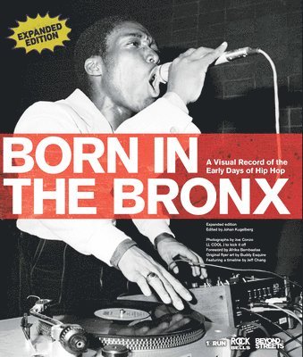 bokomslag Born in the Bronx: A Visual Record of the Early Days of Hip Hop