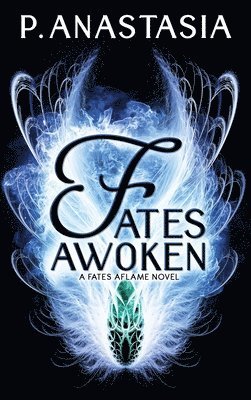 Fates Awoken (Fates Aflame, Book 2) 1