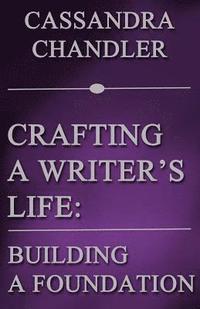 bokomslag Crafting a Writer's Life: Building a Foundation