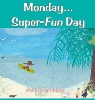 Penny Espinoza - Monday...Super-Fun Day, Inbunden
