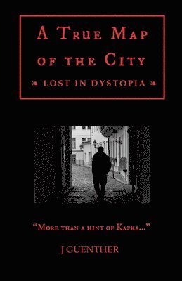 A True Map of the City: Lost in Dystopia 1