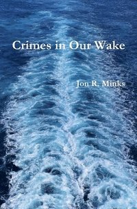 bokomslag Crimes in Our Wake