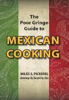 bokomslag The Poor Gringo Guide to Mexican Cooking