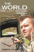 The World We Left Behind Book Two: A Journey From Georgia To Maine 1