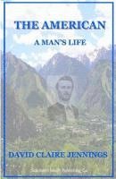 bokomslag The American: A Man's Life