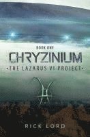 bokomslag Chryzinium: The Lazarus VI Project