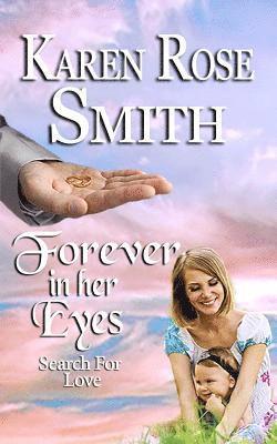 Karen Rose Smith - Forever In Her Eyes, Häftad