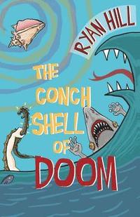 bokomslag The Conch Shell of Doom