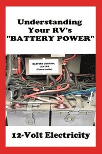 bokomslag Understanding Your RV's &quot;BATTERY POWER&quot;
