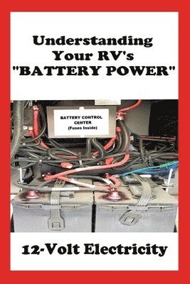 Understanding Your RV's &quot;BATTERY POWER&quot; 1