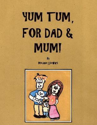 bokomslag Yum Tum, for Dad and Mum!