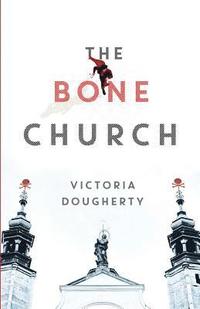 bokomslag The Bone Church