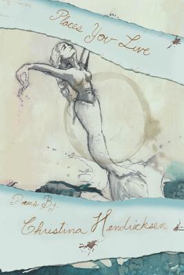 Christina Hendricksen - Places You Live, Häftad