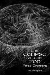 bokomslag The Eclipse of the Zon - First Tremors