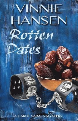 bokomslag Rotten Dates: A Carol Sabala Mystery