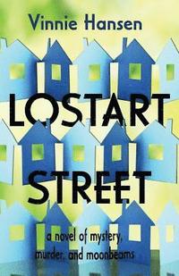 bokomslag Lostart Street: a novel of mystery, murder, and moonbeams