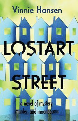 Lostart Street: a novel of mystery, murder, and moonbeams 1