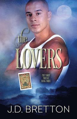 J. D. Bretton - The Lovers: The Tarot Trilogy, Book Three, Häftad