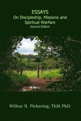 Essays: Discipleship, Missions, Spiritual Warfare