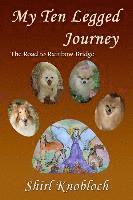 bokomslag My Ten Legged Journey: The Road to Rainbow Bridge