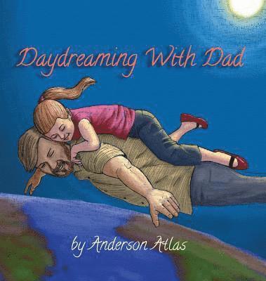 Daydreaming with Dad 1