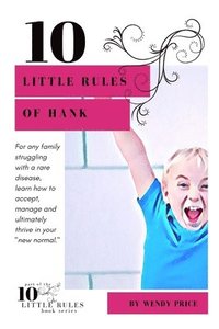 bokomslag 10 Little Rules of Hank: A family's journey through a rare disease