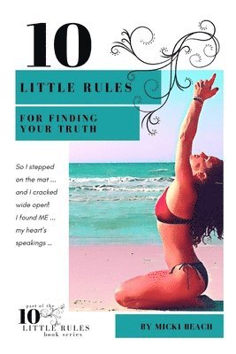 10 Little Rules for Finding Your Truth 1