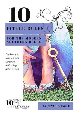 10 Little Rules for the Modern Southern Belle 1