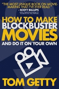 bokomslag How To Make Blockbuster Movies