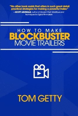 bokomslag How To Make Blockbuster Movie Trailers