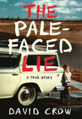 bokomslag The Pale-Faced Lie