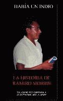 bokomslag Habia Un Indio: La Historia de Ramiro Morris