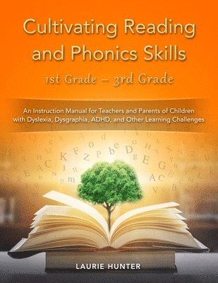 bokomslag Cultivating Reading and Phonics Skills, 1st Grade - 3rd Grade