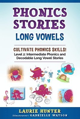 Laurie Hunter - Phonics Stories, Long Vowels, Häftad