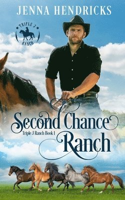 J L Hendricks, Jenna Hendricks - Second Chance Ranch, Häftad